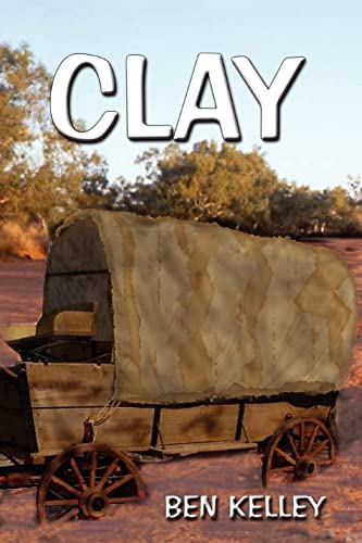 Clay (9781425721053) by Kelley, Ben