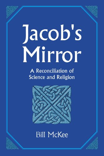 9781425723262: Jacob's Mirror: A Reconciliation of Science and Religion