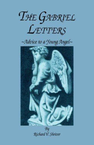 Stock image for The Gabriel Letters : Advice to a Young Angel for sale by Better World Books
