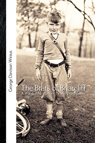 Beispielbild fr The Brats of Briarcliff: A World of Boys before TV and Video Games zum Verkauf von Phatpocket Limited