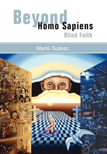 9781425727192: BEYOND HOMO SAPIENS: BLIND FAITH