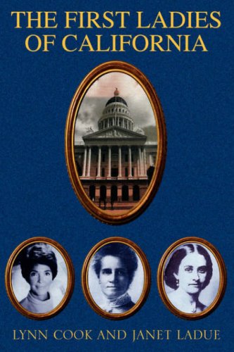 Stock image for The First Ladies of California for sale by Better World Books: West