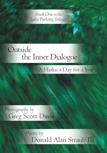 Imagen de archivo de Outside the Inner Dialogue: A Haiku a Day for a Year a la venta por Budget Books