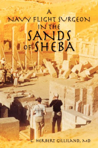 A Navy Flight Surgeon in the Sands of Sheba (9781425731762) by Gilliland, C. Herbert