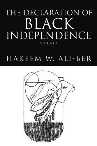 9781425732745: The Declaration of Black Independence: Volume 1