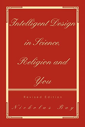 Stock image for Intelligent Design in Science, Religion and You (Revised Edition) for sale by Lucky's Textbooks