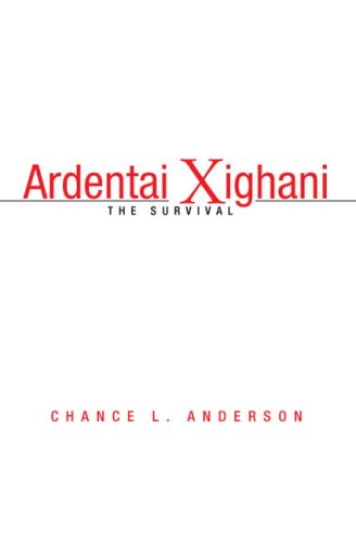 9781425736651: Ardentai Xighani: The Survival