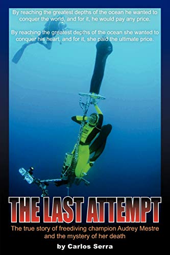 9781425738396: The Last Attempt: The true story of freediving champion Audrey Mestre and the mystery of her death