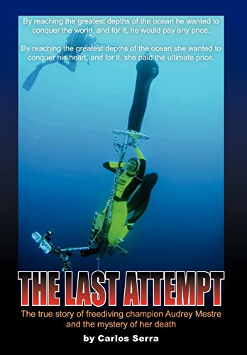 9781425738402: Last Attempt, the: The True Story of Freediving Champion Audrey Mestre