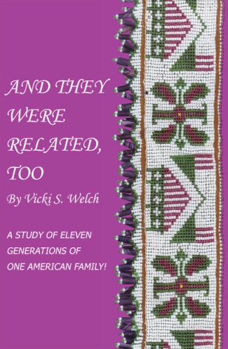 Beispielbild fr And They Were Related, Too: A Study of Eleven Generations of One American Family! zum Verkauf von Wizard Books