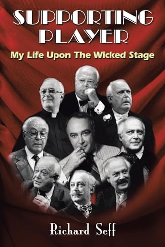 Imagen de archivo de SUPPORTING PLAYER: My Life Upon The Wicked Stage a la venta por SecondSale