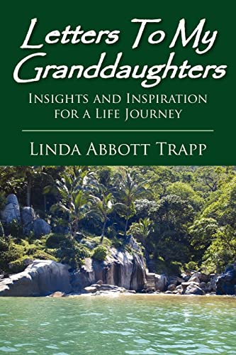 Stock image for Letters to My Granddaughters : Insights and inspiration for a life Journey for sale by Better World Books