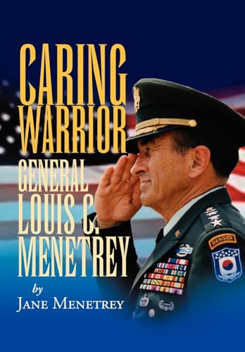 9781425742737: Caring Warrior Gen. Louis Menetrey