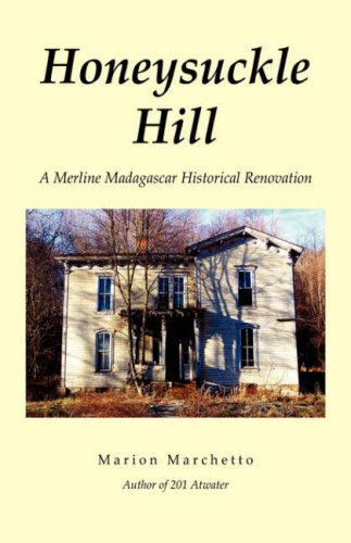 9781425743031: Honeysuckle Hill: A Merline Madagascar Historical Renovation
