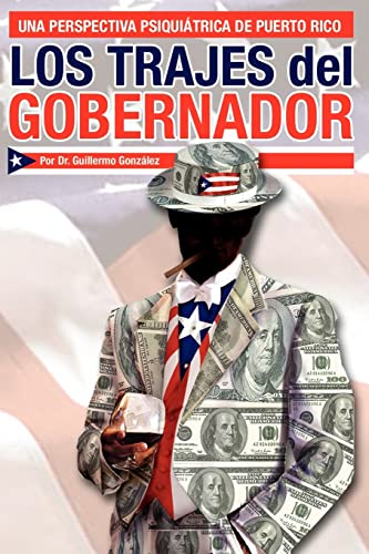 Stock image for Los Trajes del Gobernador : Una Perspectiva Psiquitrica de Puerto Rico for sale by Better World Books