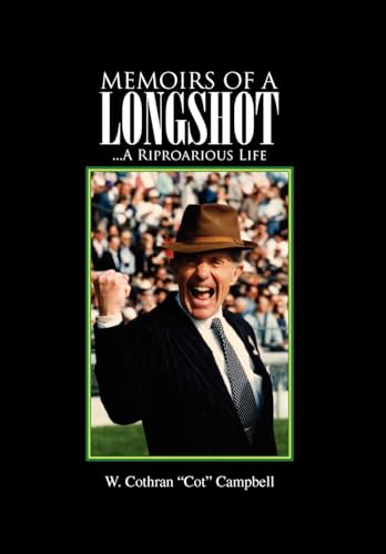 Stock image for Memoirs of a Longshot: .A Riproarious Life for sale by Martin Nevers- used & rare books