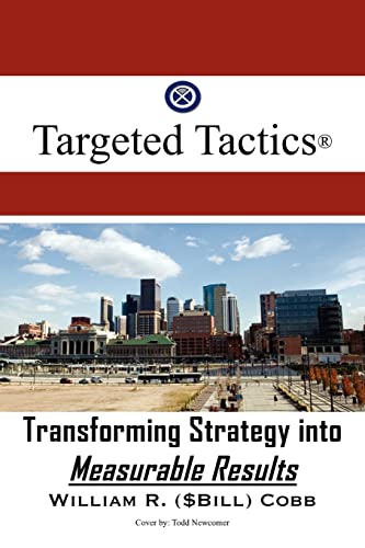 Stock image for Targeted Tactics : Transforming Strategy into Measurable Results for sale by Better World Books