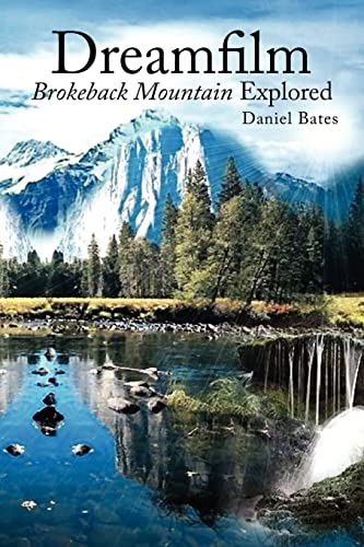 Imagen de archivo de Dreamfilm - Brokeback Mountain Explored a la venta por Lucky's Textbooks