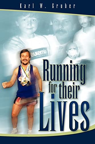 Stock image for Running for their Lives: The story of how one man ran 52 marathons in 52 weeks to help cure leukemia! for sale by Lucky's Textbooks