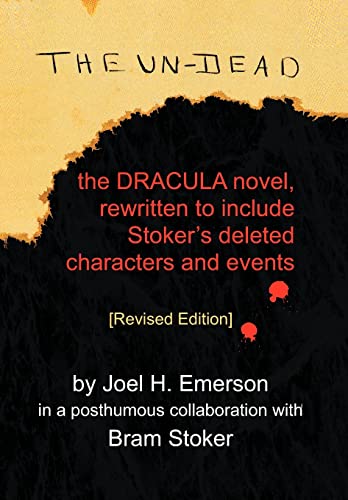 Stock image for The Un-Dead: The Dracula Novel, Rewritten to Include Stoker's Characters and Events for sale by Lucky's Textbooks