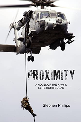 Imagen de archivo de Proximity: A Novel of the Navy's Elite Bomb Squad a la venta por ThriftBooks-Dallas