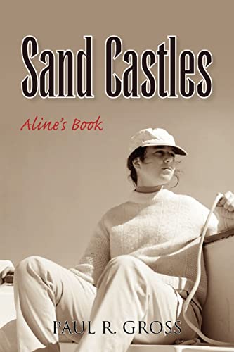 Sand Castles: Aline's Book (9781425755263) by Gross, Paul R.