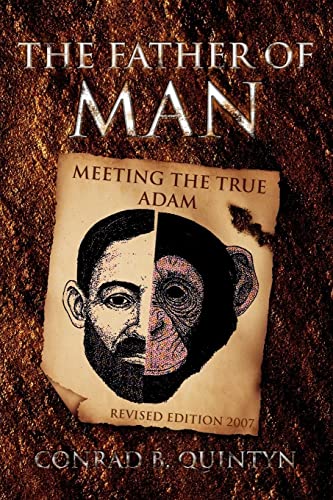 Imagen de archivo de The Father of Man: Meeting the True Adam a la venta por Lucky's Textbooks