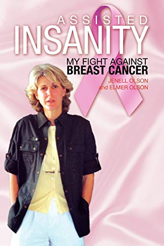 Beispielbild fr Assisted Insanity: My Fight Against Breast Cancer zum Verkauf von Chiron Media