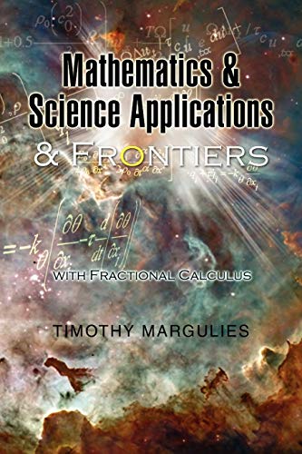 9781425758516: Mathematics and Science Applications and Frontiers: with Fractional Calculus