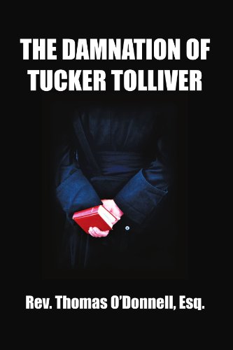 Imagen de archivo de The Damnation of Tucker Tolliver a la venta por Revaluation Books