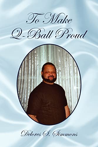Stock image for To Make Q-Ball Proud for sale by Chiron Media