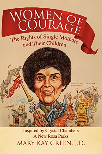 Imagen de archivo de Women of Courage: The Rights of Single Mothers and Their Children, Inspired by Crystal Chambers, A New Rosa Parks a la venta por SecondSale