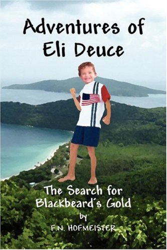 ADVENTURES OF ELI DEUCE: The Search for Blackbeard's Gold (Book 3)