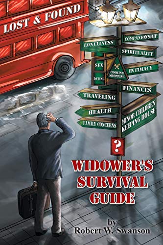 Lost & Found: Widower's Survival Guide (9781425762964) by Swanson, Robert W.