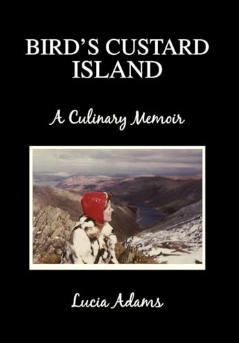 9781425765040: Bird's Custard Island: A Culinary Memoir