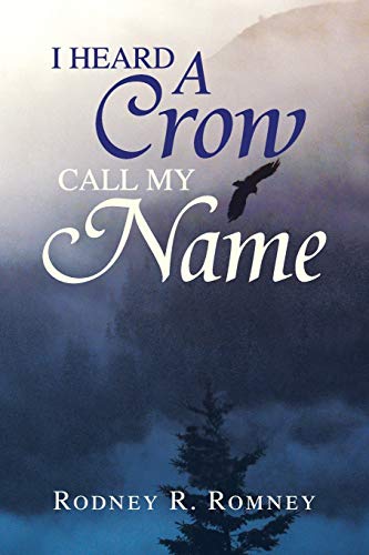 Imagen de archivo de I Heard A Crow Call My Name a la venta por Jenson Books Inc