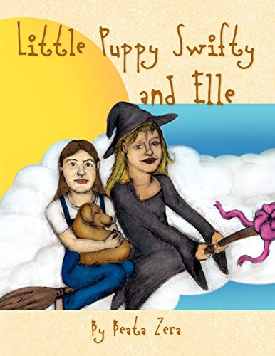 Stock image for Little Puppy Swifty and Elle for sale by Chiron Media