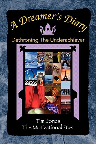 9781425768546: A Dreamer's Diary: Dethroning The Underachiever