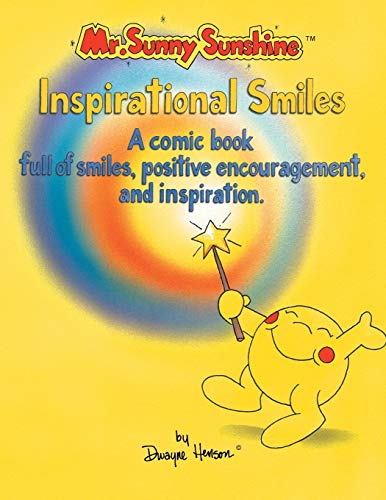 Stock image for Mr. Sunny Sunshine Inspirational Smiles: A Comic Book Full of Smiles, Positive Encouragement and Inspiration for sale by Chiron Media