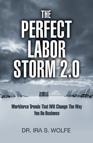 9781425771546: The Perfect Labor Storm 2.0: Workforce Trends That Will Change the Way You Do Business