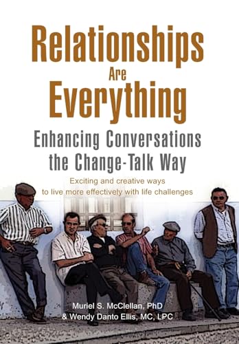 Stock image for Relationships Are Everything: Enhancing Conversations the Change Talk Way for sale by Lucky's Textbooks