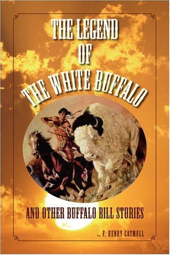 Stock image for The Legend of the White Buffalo for sale by Jenson Books Inc