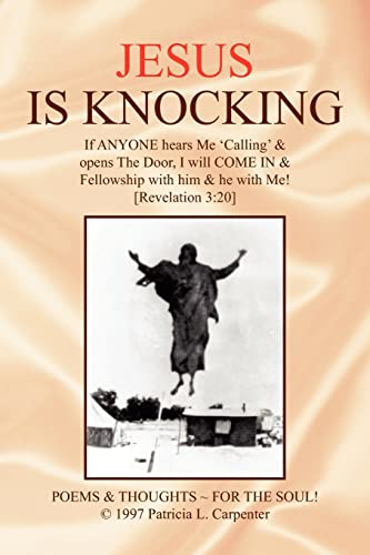 Stock image for Jesus is Knocking: Poems & Thoughts - For the Soul! for sale by Lucky's Textbooks