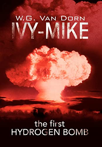 9781425775391: IVY-MIKE: The 1st Hydrogen Bomb