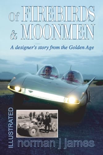 Of Firebirds & Moonmen; A Designer's story from the Golden Age