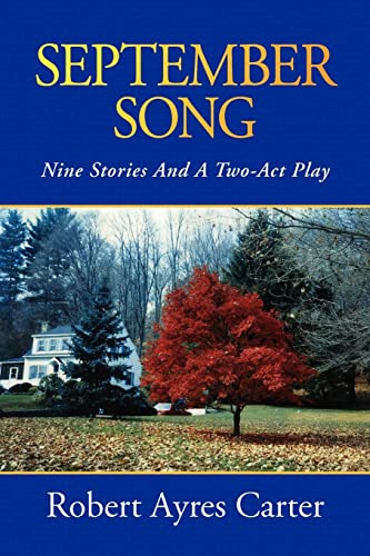 September Song: Nine Stories And A Two-Act Play (9781425777234) by Carter, Robert