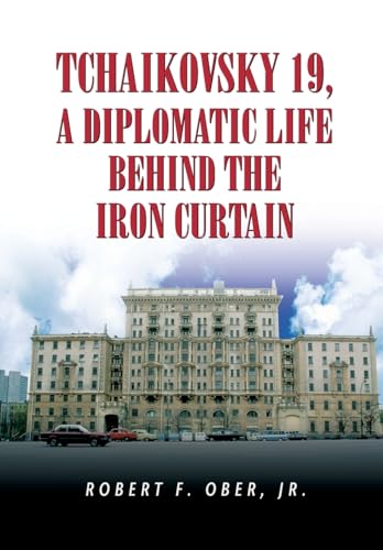 9781425778477: Tchaikovsky 19: A Diplomatic Life Behind the Iron Curtain