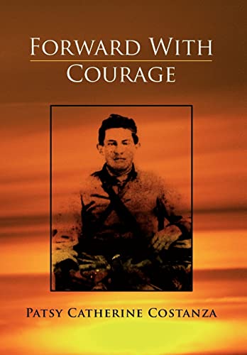 Forward with Courage - Costanza, Patsy Catherine