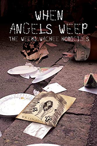 Beispielbild fr When Angels Weep: The Weeki Wachee Homicides zum Verkauf von Chiron Media