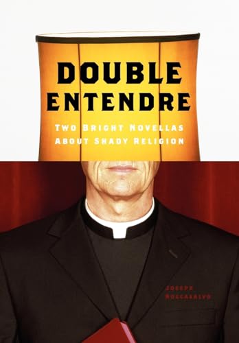 Stock image for Double Entendre: Two Bright Novellas About Shady Religion for sale by Lucky's Textbooks